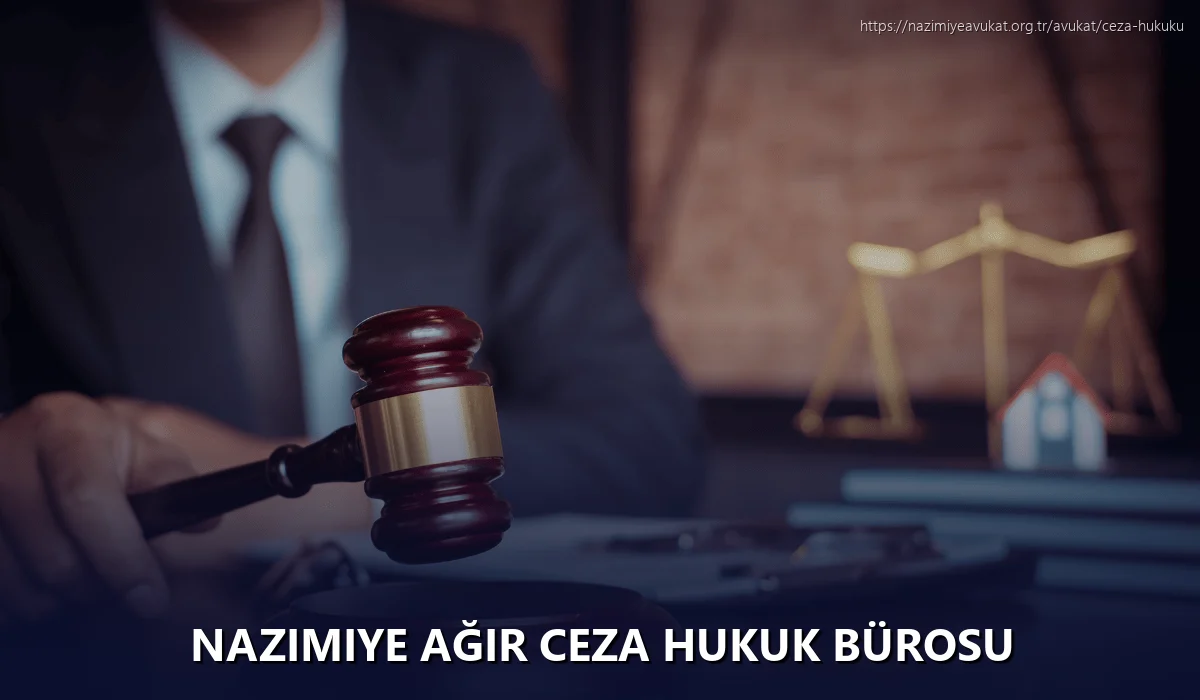 Nazimiye Ağır Ceza Hukuk Bürosu