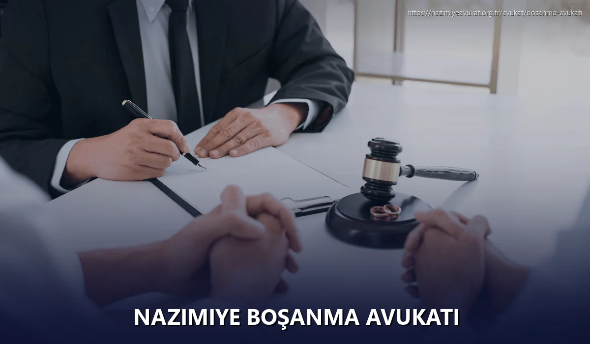 Nazimiye Boşanma Avukatı