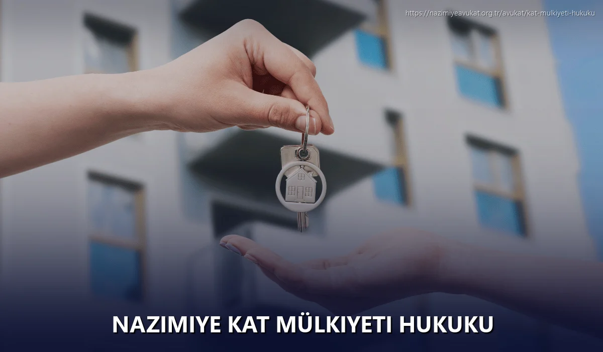 Nazimiye Kat Mülkiyeti Hukuku