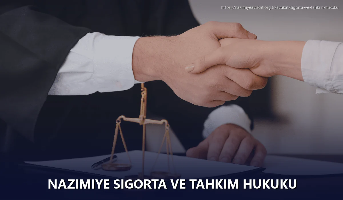 Nazimiye Sigorta ve Tahkim Hukuku
