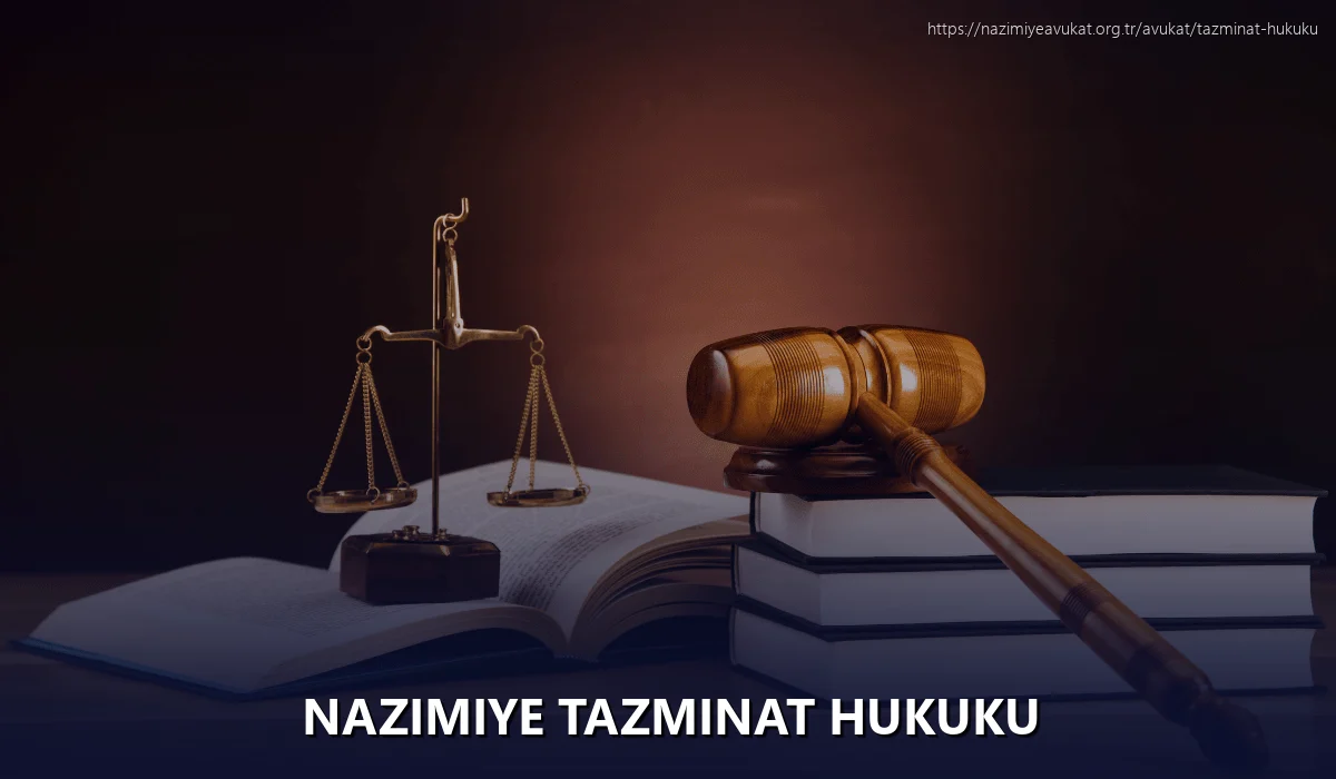 Nazimiye Tazminat Hukuku